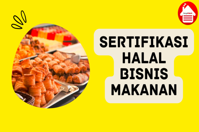 Keharusan Sertifikasi Halal Bagi Bisnis Makanan Di Indonesia