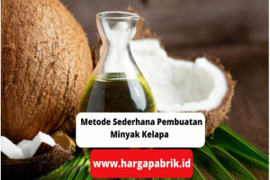  Metode Sederhana Pembuatan Minyak Kelapa 