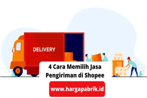 5 Langkah Mudah Memilih Jasa Pengiriman di Shopee