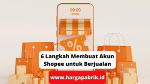 6 Langkah Membuat Akun Jualan di Shopee