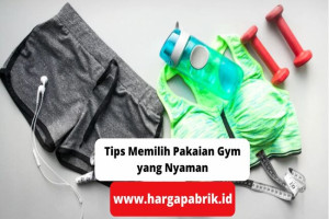 Tips Memilih Pakaian Gym yang Nyaman