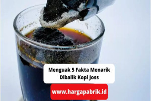 5 Fakta Menarik Dibalik Kopi Joss