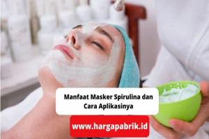 Manfaat Masker Spirulina dan Cara Aplikasinya