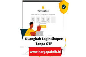 6 Langkah Login Shopee Tanpa OTP