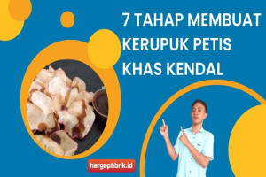 7 Tahap Membuat Kerupuk Petis Khas Kendal