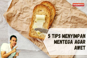 5 Tips Menyimpan Mentega Agar Awet