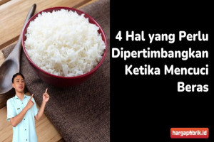 4 Hal yang Perlu Dipertimbangkan Ketika Mencuci Beras