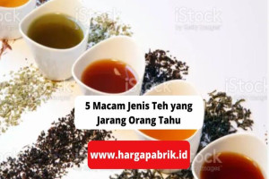 5 Macam Jenis Teh yang Jarang Orang Tahu