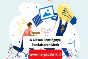 6 Alasan Pentingnya Pendaftaran Merk