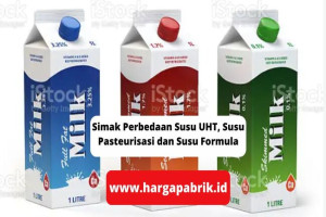 Simak Perbedaan Susu UHT, Susu Pasteurisasi dan Susu Formula