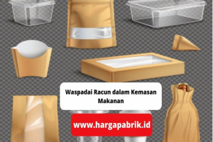 Waspadai Racun dalam Kemasan Makanan