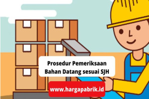 Prosedur Pemeriksaan Bahan Datang sesuai SJH