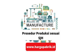 Prosedur Produksi sesuai SJH