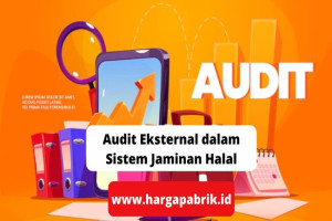 Audit Eksternal dalam Sistem Jaminan Halal