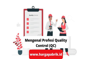 Mengenal Profesi Quality Control (QC)