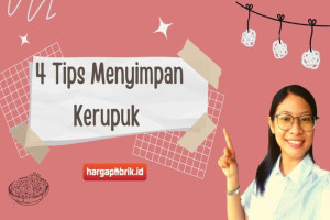 4 Tips Menyimpan Kerupuk 