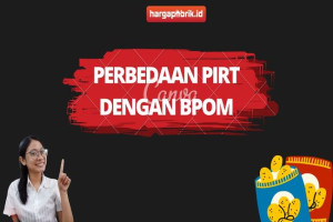 Perbedaan PIRT dengan BPOM