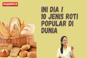 Ini Dia ! 10 Jenis Roti Popular di Dunia