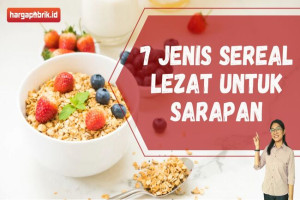 7 Jenis Sereal Lezat untuk Sarapan