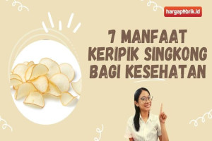 7 Manfaat Keripik Singkong Bagi Kesehatan