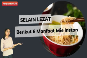 Selain Lezat, Berikut 6 Manfaat Mie Instan