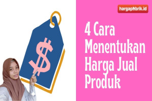 4 Cara Menentukan Harga Jual Produk