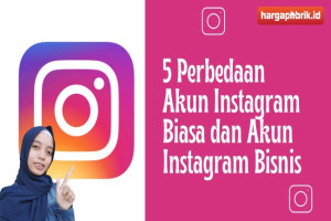 5 Perbedaan Akun Instagram Biasa dan Akun Instagram Bisnis