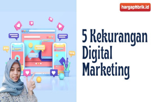 5 Kekurangan Digital Marketing