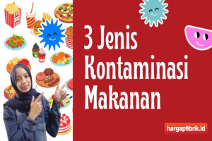 Ini Dia 3 Jenis Kontaminasi Makanan