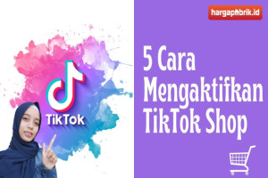 5 Cara Mengaktifkan TikTok Shop