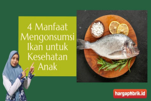 4 Manfaat Mengonsumsi Ikan untuk Kesehatan Anak