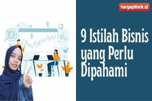 9 Istilah Bisnis yang Perlu Dipahami