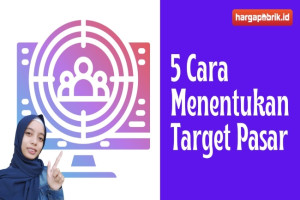 5 Cara Menentukan Target Pasar