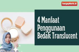 Ini Dia 4 Manfaat Penggunaan Bedak Translucent