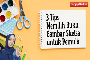 3 Tips Memilih Buku Gambar Sketsa untuk Pemula