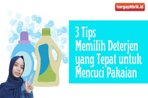 3 Tips Memilih Deterjen yang Tepat untuk Mencuci Pakaian