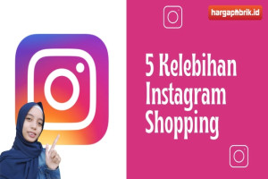 5 Kelebihan Instagram Shopping