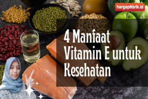 4 Manfaat Vitamin E untuk Kesehatan