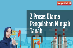 Ini Dia 2 Proses Utama Pengolahan Minyak Tanah