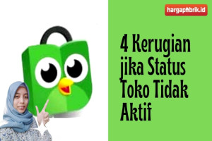 4 Kerugian jika Status Toko Tidak Aktif