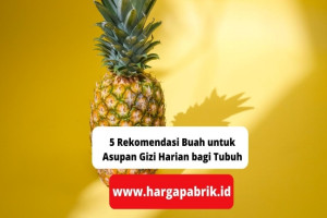 5 Rekomendasi Buah untuk Asupan Gizi Harian bagi Tubuh