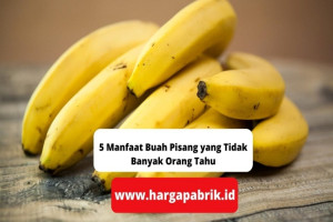 5 Manfaat Buah Pisang yang Tidak Banyak Orang Tahu