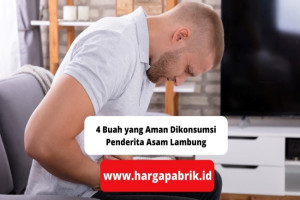 4 Buah yang Aman Dikonsumsi Penderita Asam Lambung