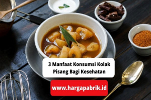 3 Manfaat Konsumsi Kolak Pisang Bagi Kesehatan