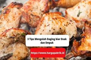 3 Tips Mengolah Daging biar Enak dan Empuk