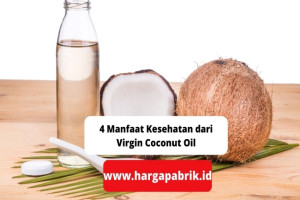 4 Manfaat Kesehatan dari Virgin Coconut Oil