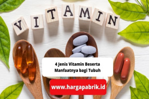 4 Jenis Vitamin Beserta Manfaatnya bagi Tubuh