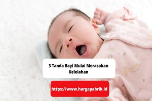 3 Tanda Bayi Mulai Merasakan Kelelahan