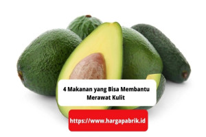 4 Makanan yang Bisa Membantu Merawat Kulit 