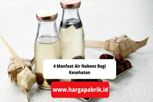 4 Manfaat Air Nabeez Bagi Kesehatan